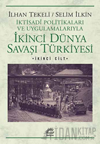 İkinci Dünya Savaşı Türkiyesi 2. Cilt