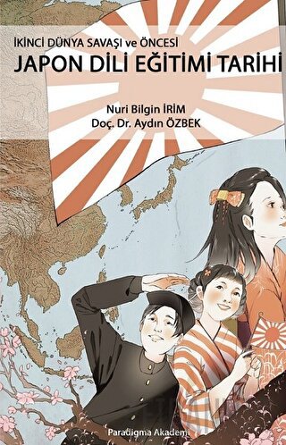 İkinci Dünya Savaşı ve Öncesi Japon Dili Eğitimi Tarihi Aydın Özbek