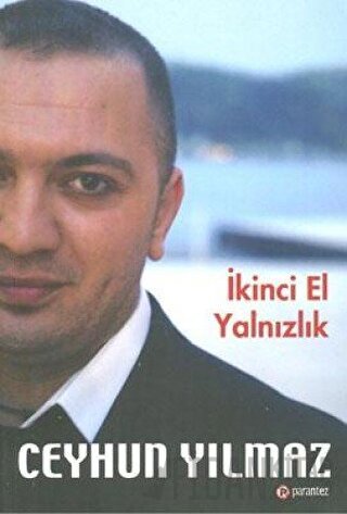 İkinci El Yalnızlık Ceyhun Yılmaz