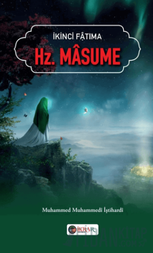 İkinci Fatıma Hz. Masume Muhammed Muhammedi İştihardi