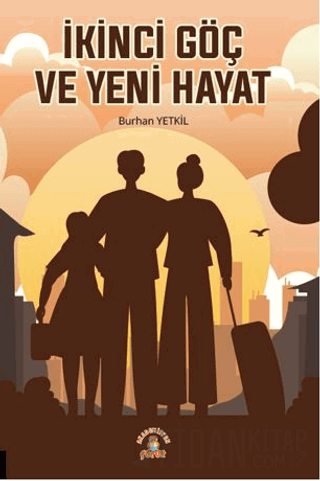 İkinci Göç ve Yeni Hayat