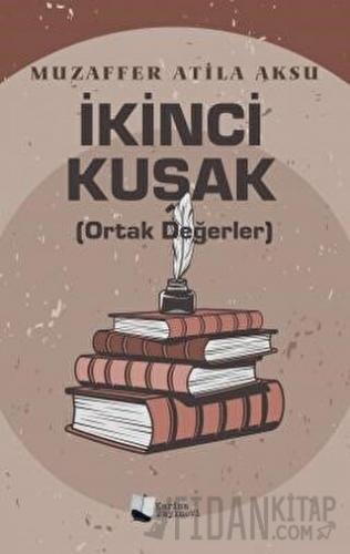 İkinci Kuşak (Ortak Değerler)
