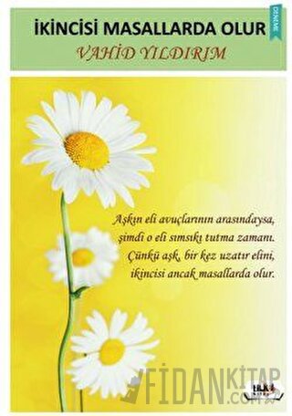 İkincisi Masallarda Olur