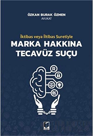 İktibas veya İltibas Suretiyle Marka Hakkına Tecavüz Suçu