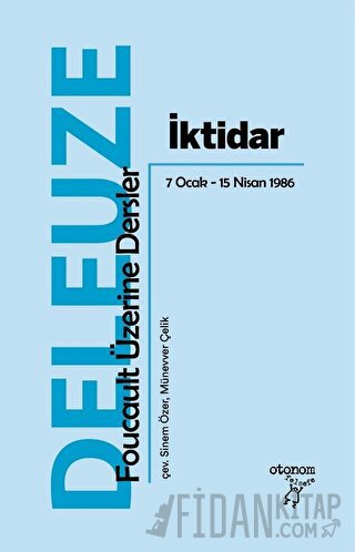 İktidar: Foucault Üzerine Dersler 7 Ocak - 15 Nisan 1986