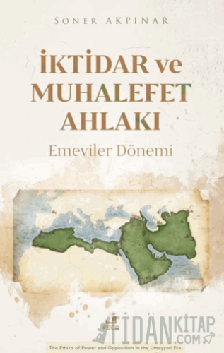 İktidar ve Muhalefet Ahlakı Soner Akpınar