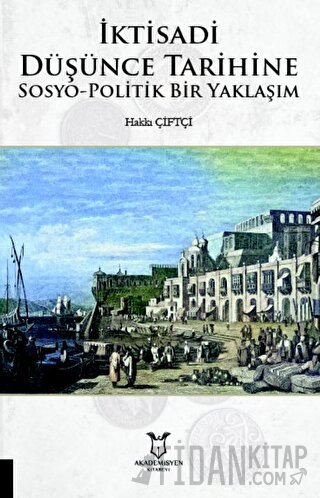 İktisadi Düşünce Tarihine Sosyo-Politik Bir Yaklaşım