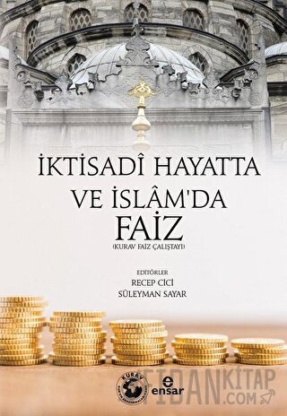 İktisadi Hayatta ve İslam'da Faiz