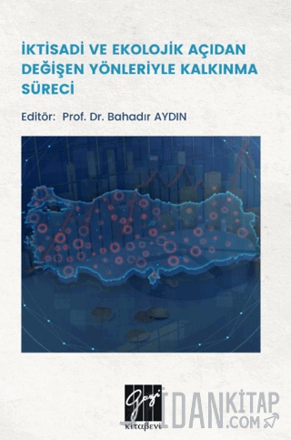İktisadi Ve Ekolojik Açıdan Değişen Yönleriyle Kalkınma Süreci