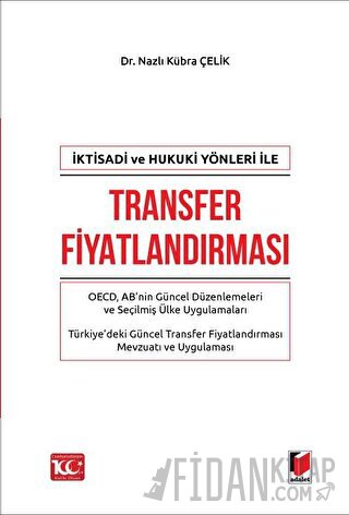 İktisadi ve Hukuki Yönleri ile Transfer Fiyatlandırması (Ciltli)