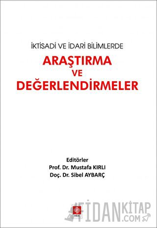 İktisadi ve İdari Bilimlerde Araştırma ve Değerlendirmeler