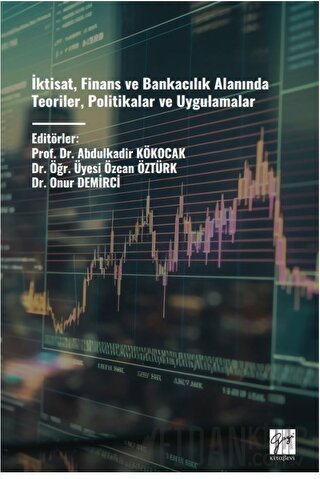 İktisat, Finans ve Bankacılık Alanında Teoriler, Politikalar ve Uygulamalar
