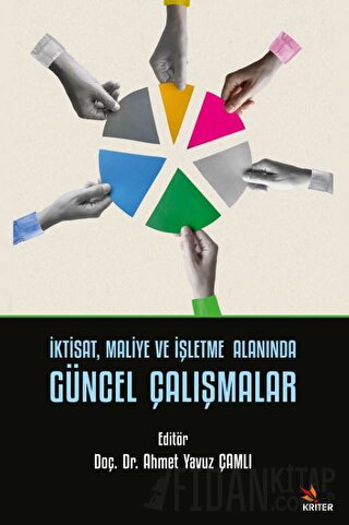 İktisat, Maliye ve İşletme Alanında Güncel Çalışmalar
