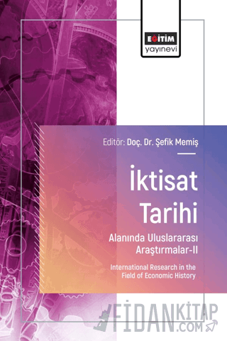 İktisat Tarihi Alanında Uluslararası Araştırmalar - II