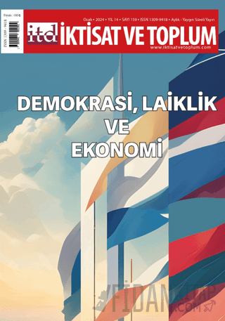 İktisat ve Toplum Dergisi 159. Sayı: Demokrasi, Laiklik ve Ekonomi
