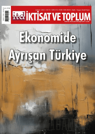 İktisat ve Toplum Dergisi 172. Sayı Ekonomide Ayrışan Türkiye