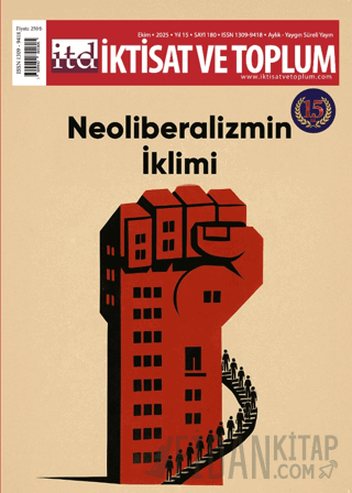 İktisat ve Toplum Dergisi 180. Sayı Neoliberalizmin İklimi