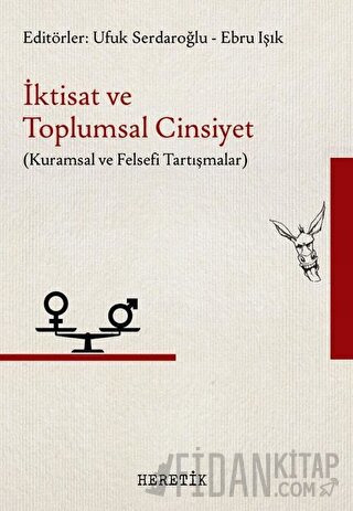 İktisat ve Toplumsal Cinsiyet - Kuramsal ve Felsefi Tartışmalar