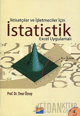 İktisatçılar ve İşletmeciler İçin İstatistik (Excel Uygulamalı)
