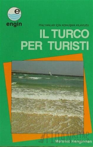 Il Turco Per Klavuzu Turisti / İtalyanlar İçin Konuşma Kılavuzu