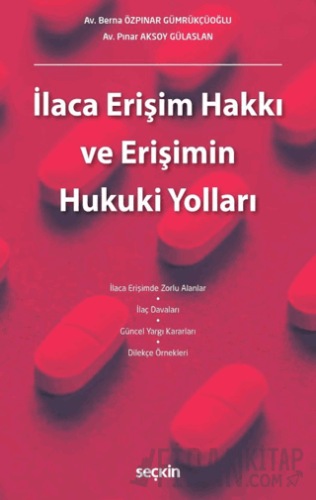 İlaca Erişim Hakkı ve Erişimin Hukuki Yolları