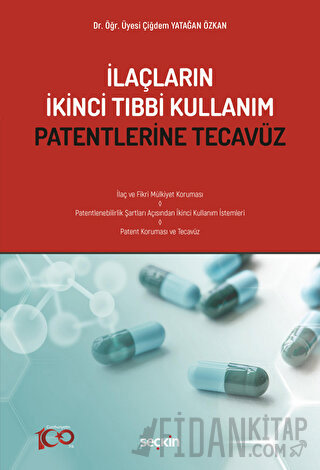 İlaçların İkinci Tıbbi Kullanım Patentlerine Tecavüz