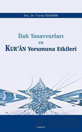 İlah Tasavvurları ve Kur’an Yorumuna Etkileri