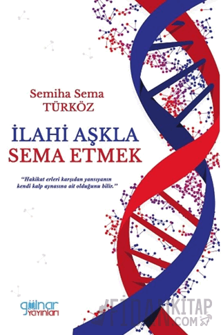 İlahi Aşkla Sema Etmek