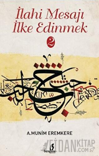 İlahi Mesajı İlke Edinmek 2