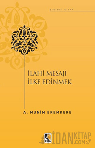 İlahi Mesajları İlke Edinmek