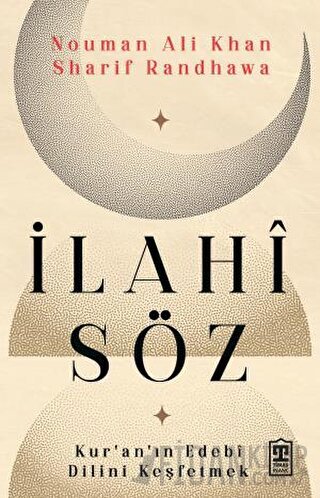 İlahi Söz - Kur'an'ın Edebi Dilini Keşfetmek
