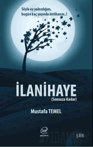 İlanihaye (Sonsuza Kadar) Mustafa Temel