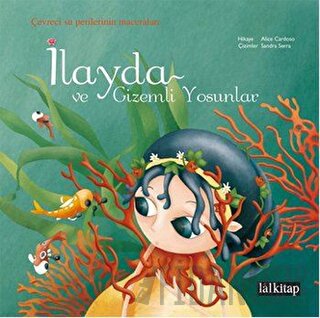 İlayda ve Gizemli Yosunlar Alice Cardoso