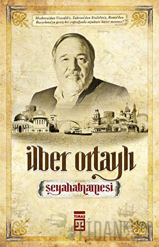 İlber Ortaylı Seyahatnamesi İlber Ortaylı