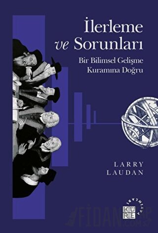 İlerleme ve Sorunları - Bir Bilimsel Gelişme Kuramına Doğru