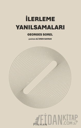 İlerleme Yanılsamaları Georges Sorel