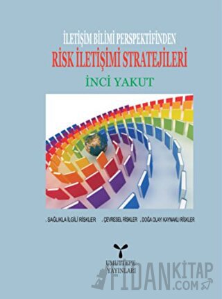 İletişim Bilimi Perspektifinden Risk İletişimi Stratejileri
