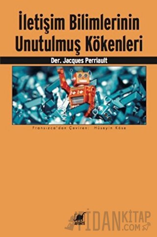 İletişim Bilimlerinin Unutulmuş Kökenleri