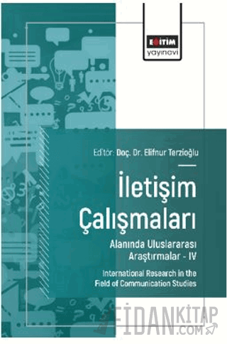 İletişim Çalışmaları Alanında Uluslararası Araştırmalar – IV