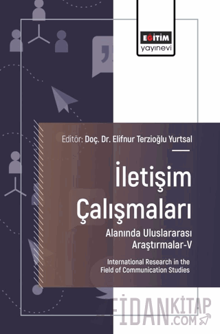 İletişim Çalışmaları Alanında Uluslararası Araştırmalar - V
