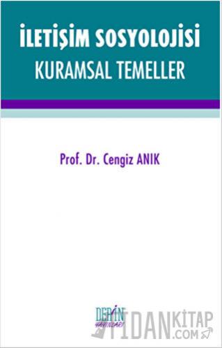 İletişim Sosyolojisi Kuramsal Temeller