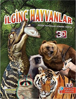 İlginç Hayvanlar (3 Boyutlu Gözlük İle) Kolektif