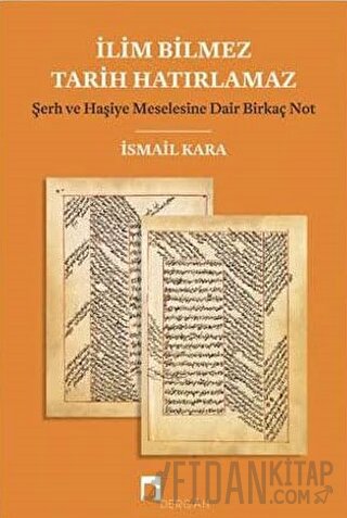 İlim Bilmez Tarih Hatırlamaz