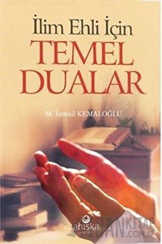 İlim Ehli İçin Temel Dualar