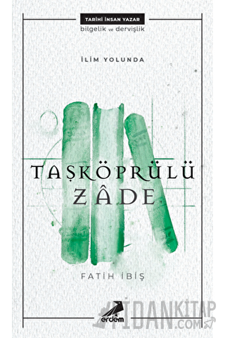 İlim Yolunda: Taşköprülüzade