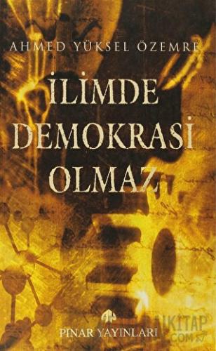 İlimde Demokrasi Olmaz