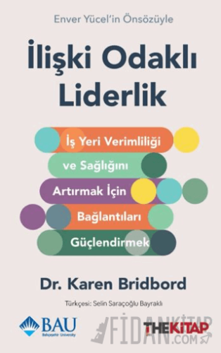 İlişki Odaklı Liderlik - İş Yeri Verimliliği ve Sağlığını Artırmak içi