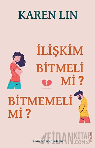 İlişkim Bitmeli Mi Bitmemeli Mi?