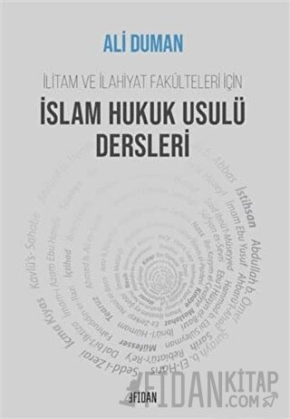 İlitam ve İlahiyat Fakülteleri İçin İslam Hukuk Usulü Dersleri Ali Dum