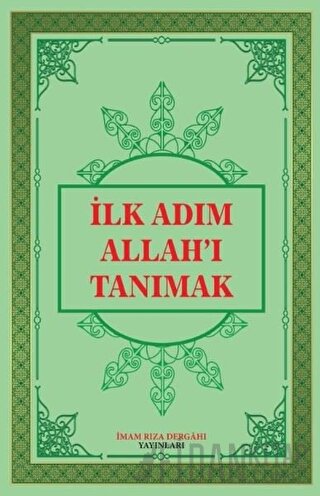İlk Adım Allah'ı Tanımak (Ciltli)